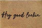 Doormat 60cm x 40cm - 'Hey Good Lookin' - Absorbent Coir Mat for Indoor/Outdoor