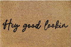 Doormat 60cm x 40cm - 'Hey Good Lookin' - Absorbent Coir Mat for Indoor/Outdoor