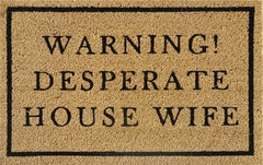 Doormat 60cm x 40cm - 'Warning! Desperate House Wife' - Absorbent Coir Mat for Indoor/Outdoor