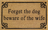 Doormat 60cm x 40cm - 'Forget The Dog Beware Of The Wife' - Absorbent Coir Mat for Indoor/Outdoor