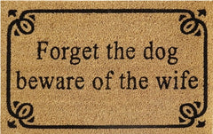 Doormat 60cm x 40cm - 'Forget The Dog Beware Of The Wife' - Absorbent Coir Mat for Indoor/Outdoor