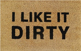 Doormat 60cm x 40cm - 'I Like It Dirty' - Absorbent Coir Mat for Indoor/Outdoor