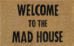 Doormat 60cm x 40cm - 'Welcome To The Mad House' - Absorbent Coir Mat for Indoor/Outdoor