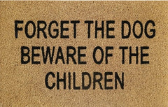 Doormat 60cm x 40cm - 'Forget The Dog Beware Of The Children' - Absorbent Coir Mat for Indoor/Outdoor