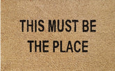 Doormat 60cm x 40cm - 'This Must Be The Place' - Absorbent Coir Mat for Indoor/Outdoor