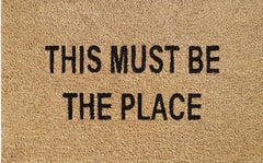 Doormat 60cm x 40cm - 'This Must Be The Place' - Absorbent Coir Mat for Indoor/Outdoor