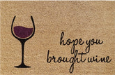 Doormat 60cm x 40cm - 'Hope You Brought Wine' - Absorbent Coir Mat for Indoor/Outdoor