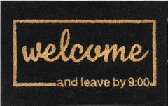 Doormat 60cm x 40cm - 'Welcome And Leave By 9:00' - Absorbent Coir Mat for Indoor/Outdoor